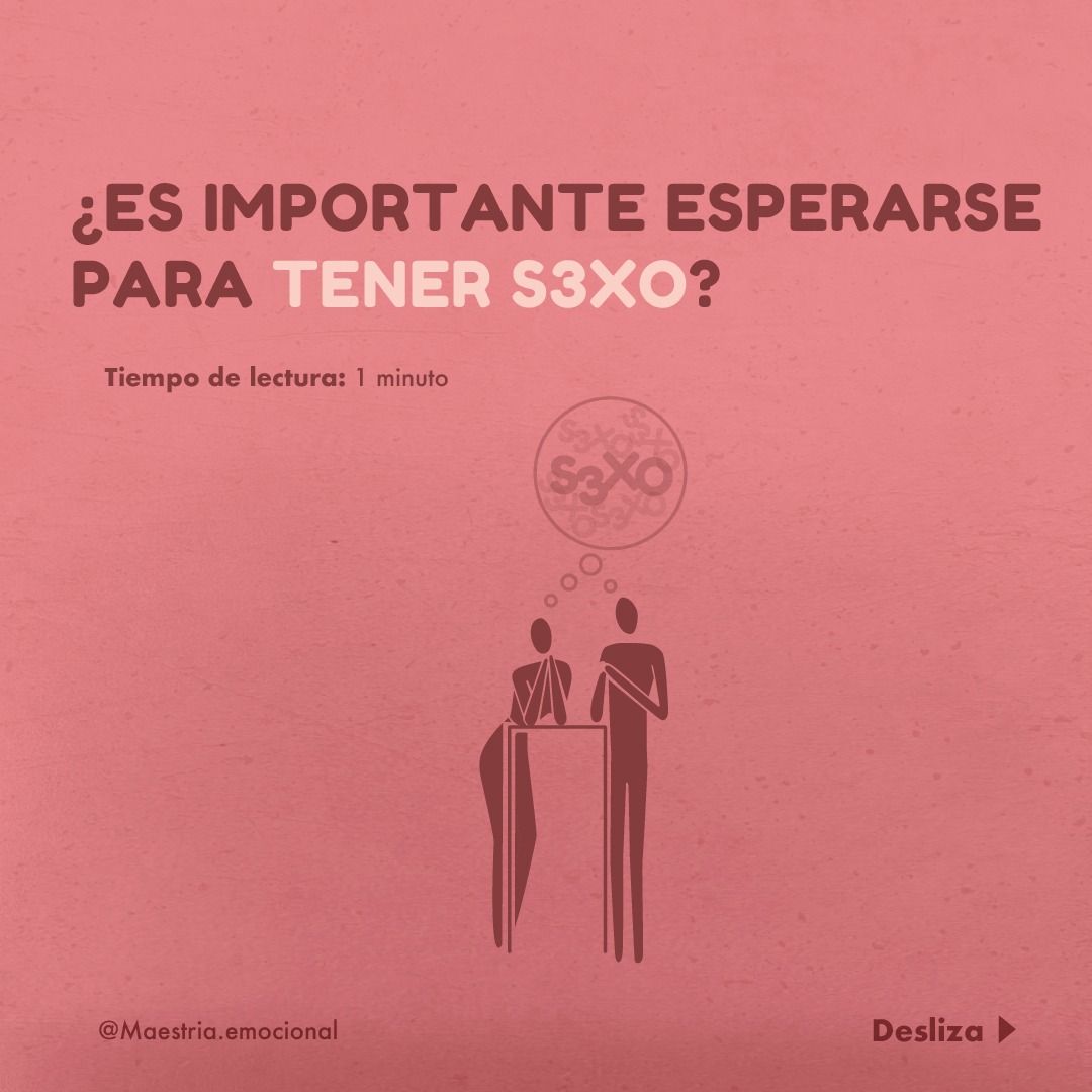 ¿Es importante esperarse para tener s3xo?