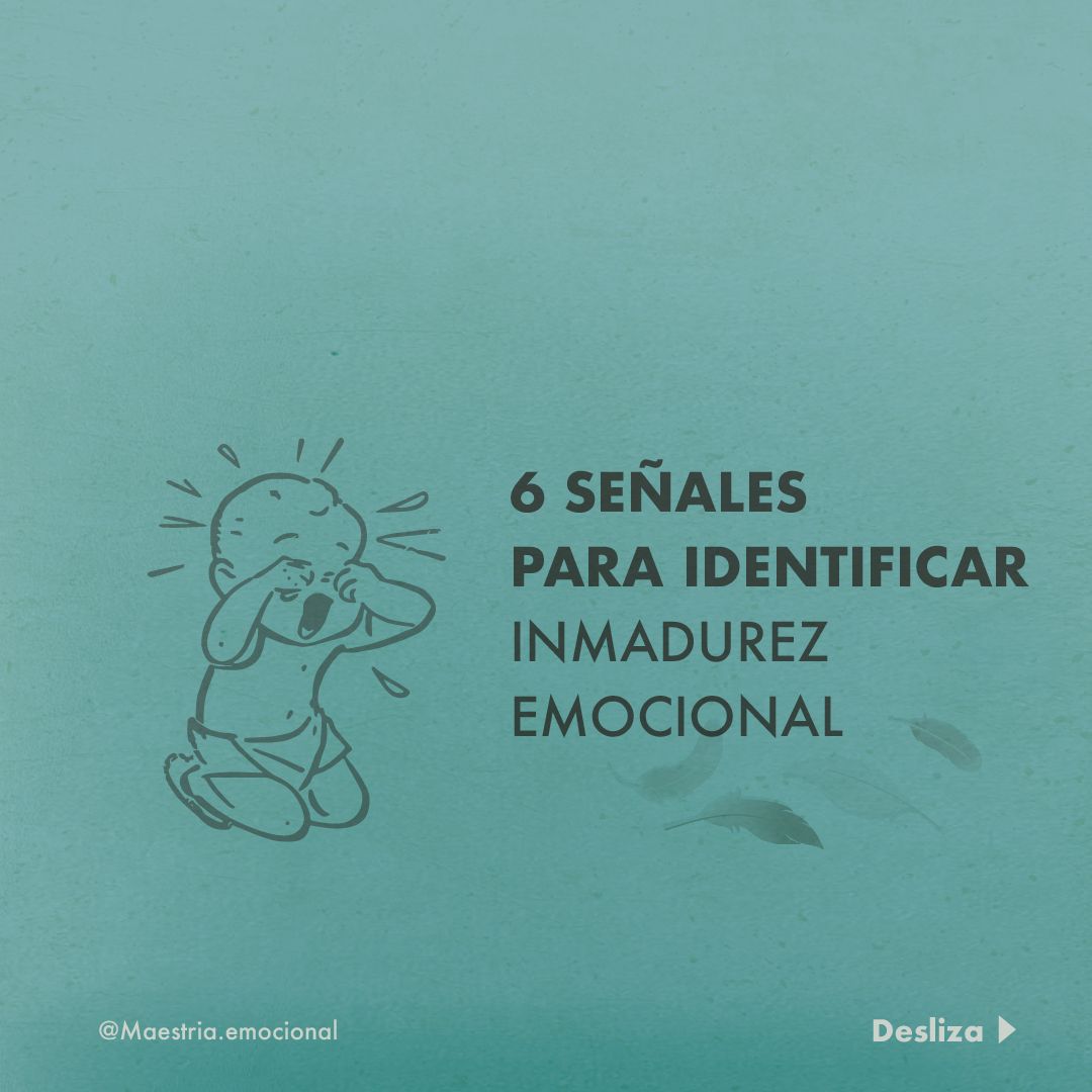 6 señales para identificar inmadurez emocional.