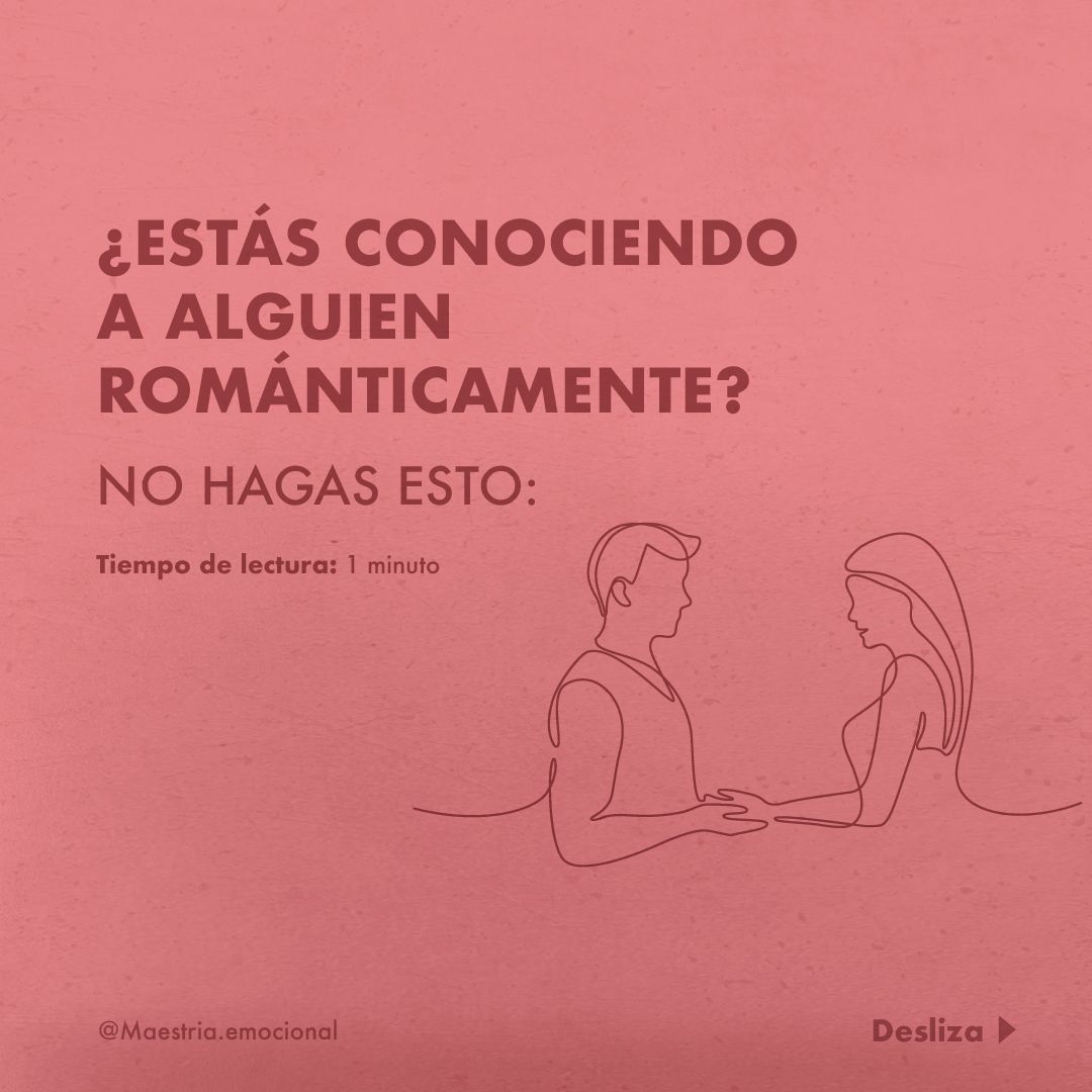 ¿Estás conociendo a alguien románticamente? No hagas esto: