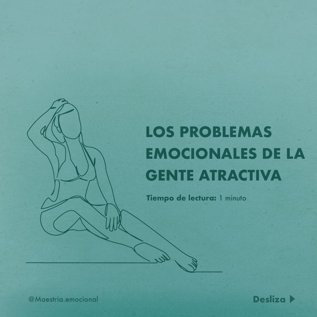 Los problemas emocionales de la gente atractiva.