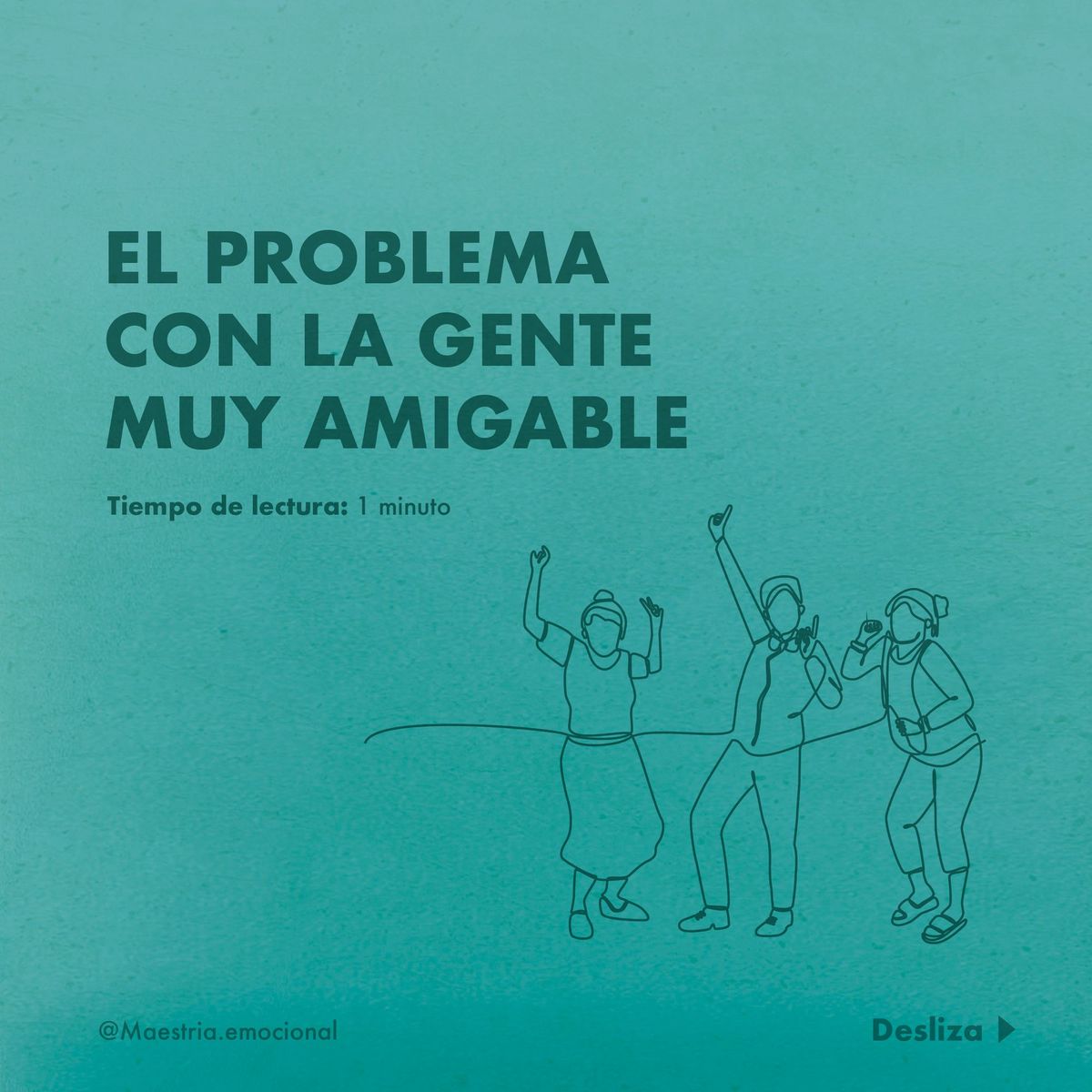 El problema con la gente muy amigable.