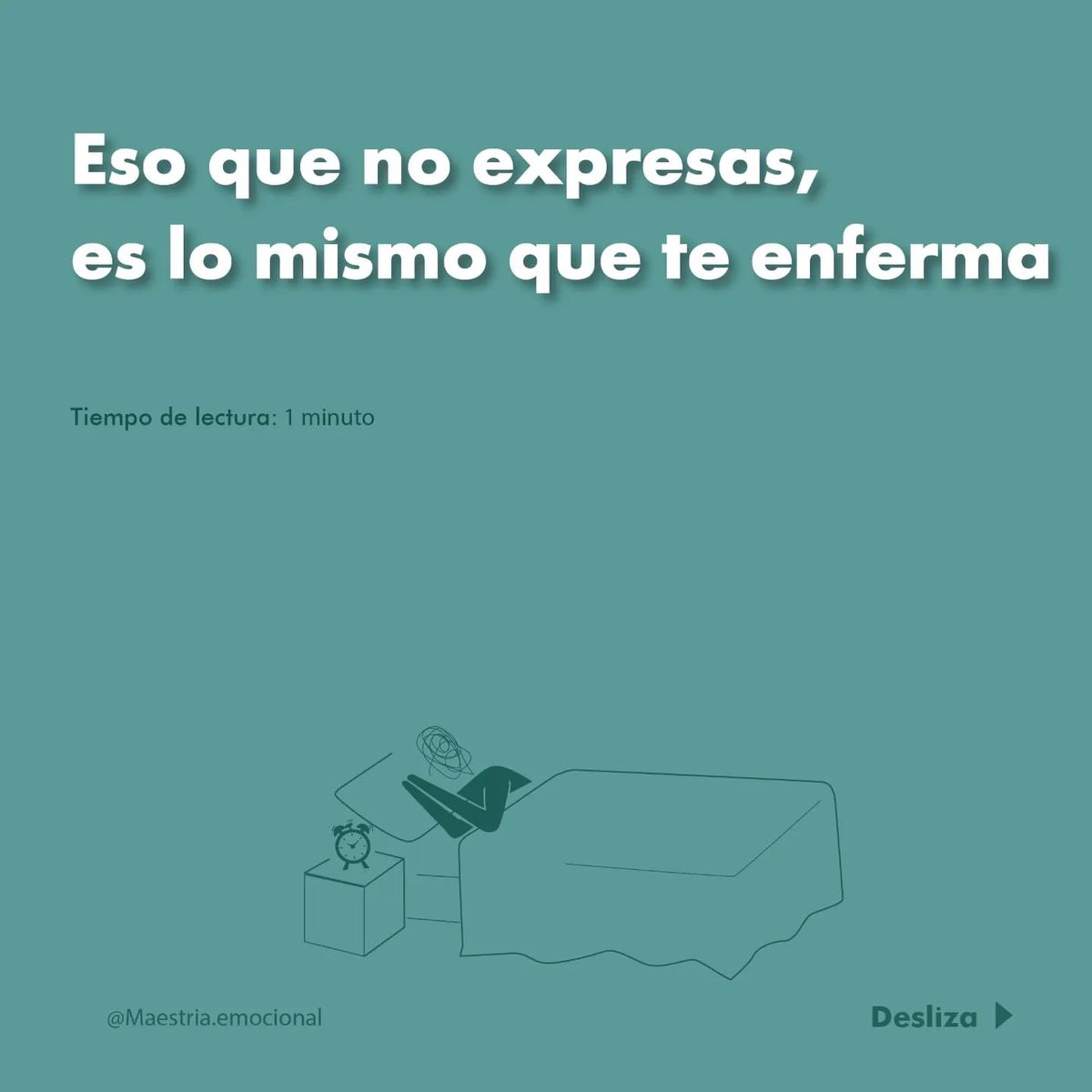 Eso que no expresas, es lo mismo que te enferma.