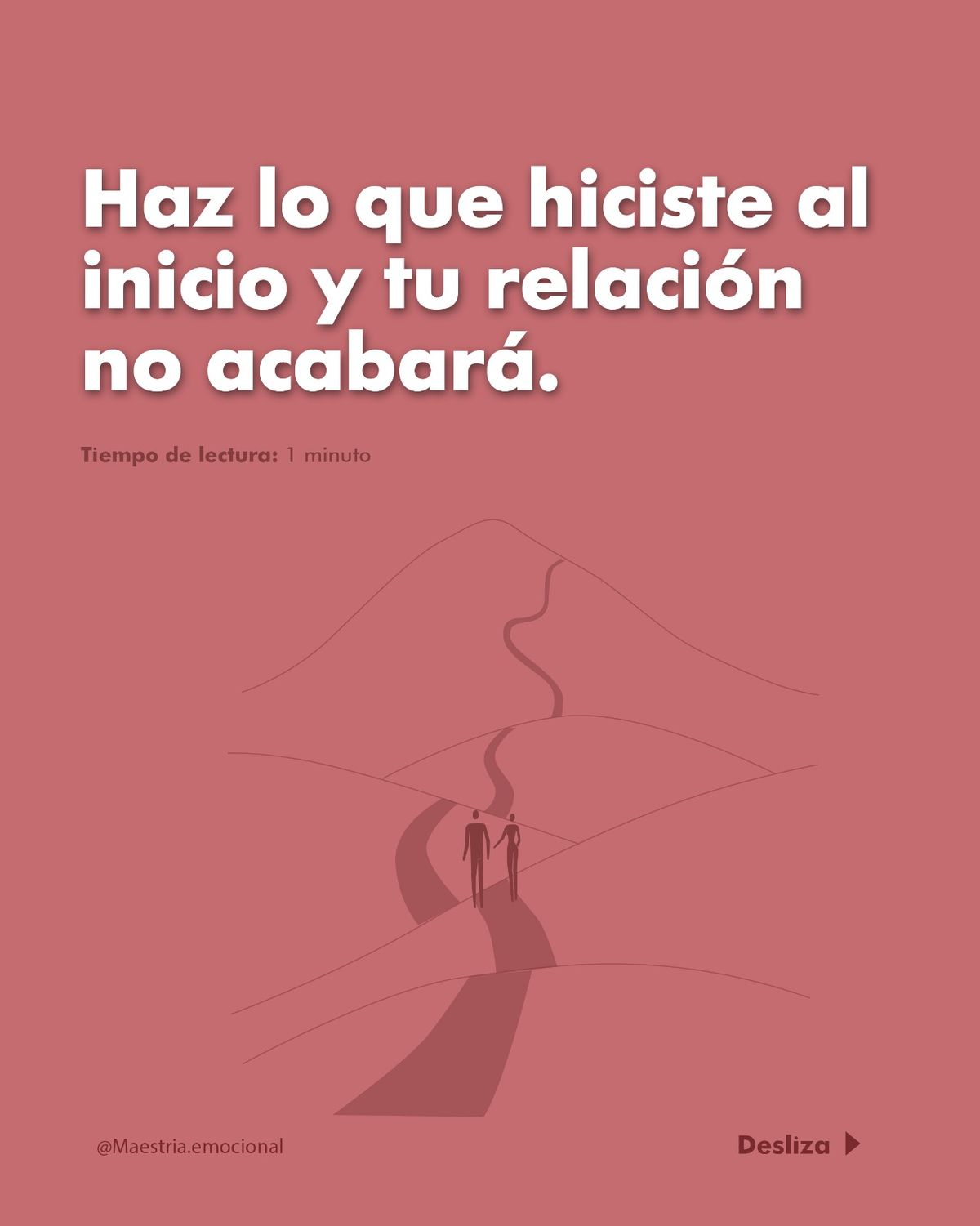 Haz lo que hiciste al inicio y tu relación no acabará.