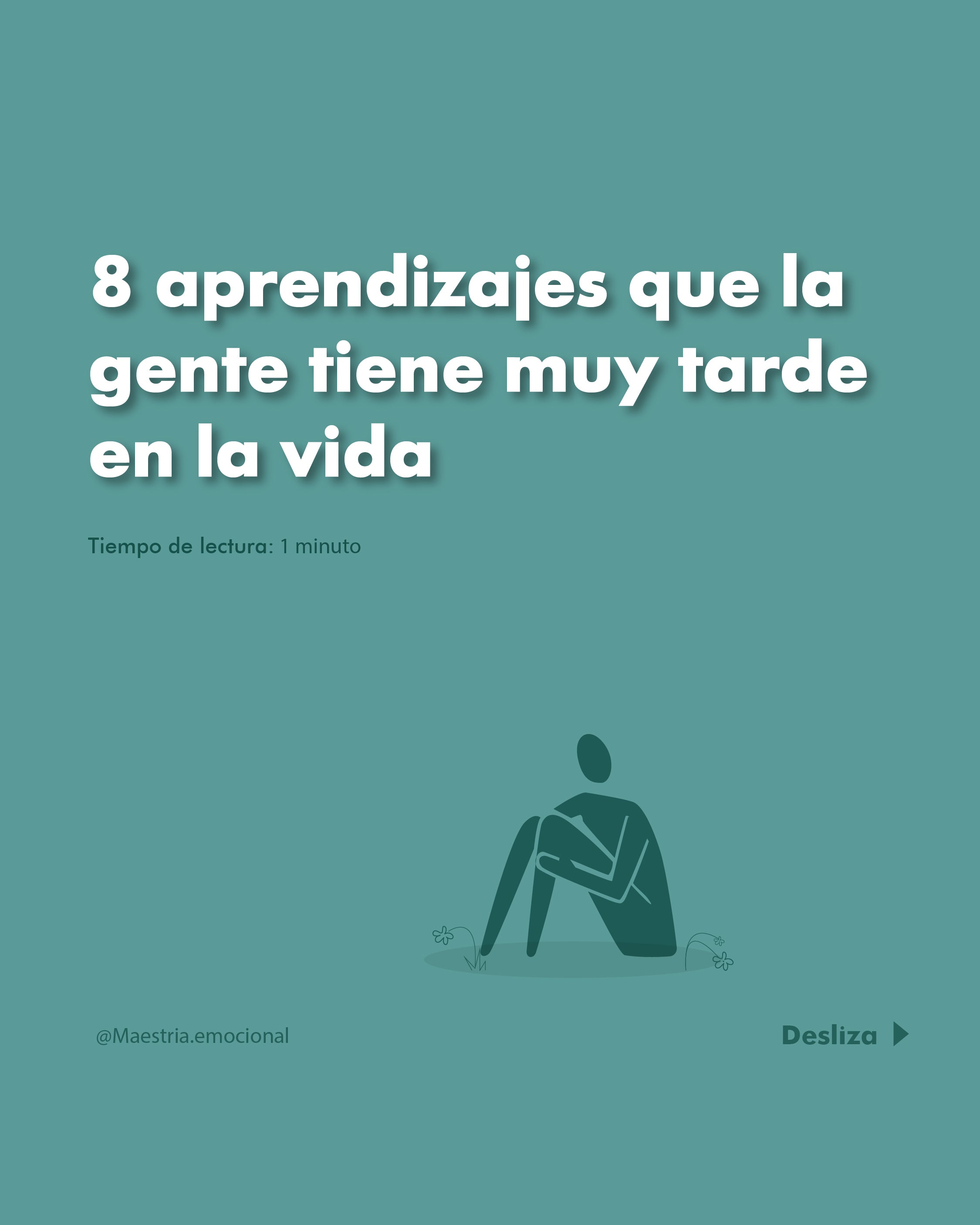 8 aprendizajes que la gente tiene muy tarde en la vida.