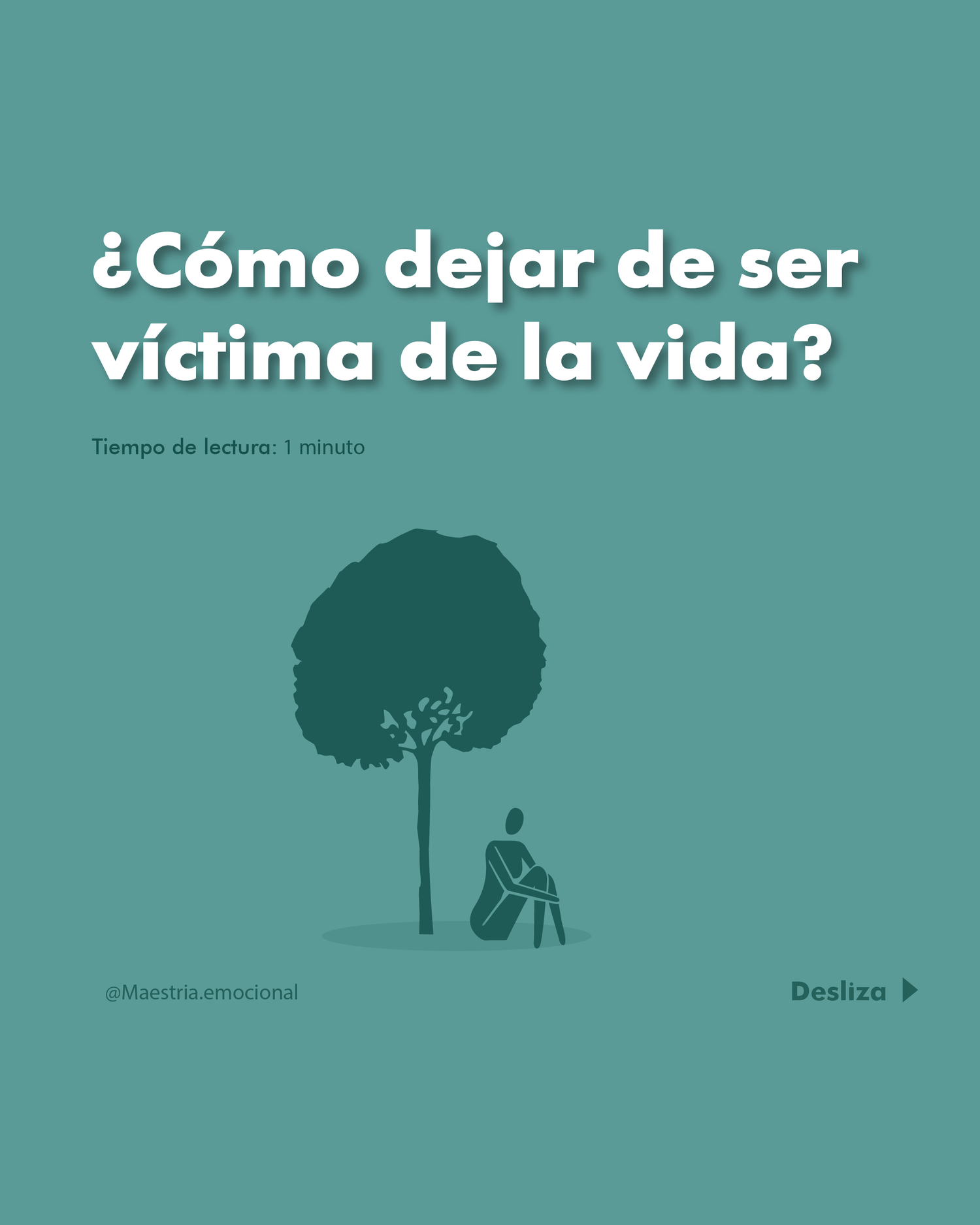 ¿Cómo dejar de ser víctima de la vida?