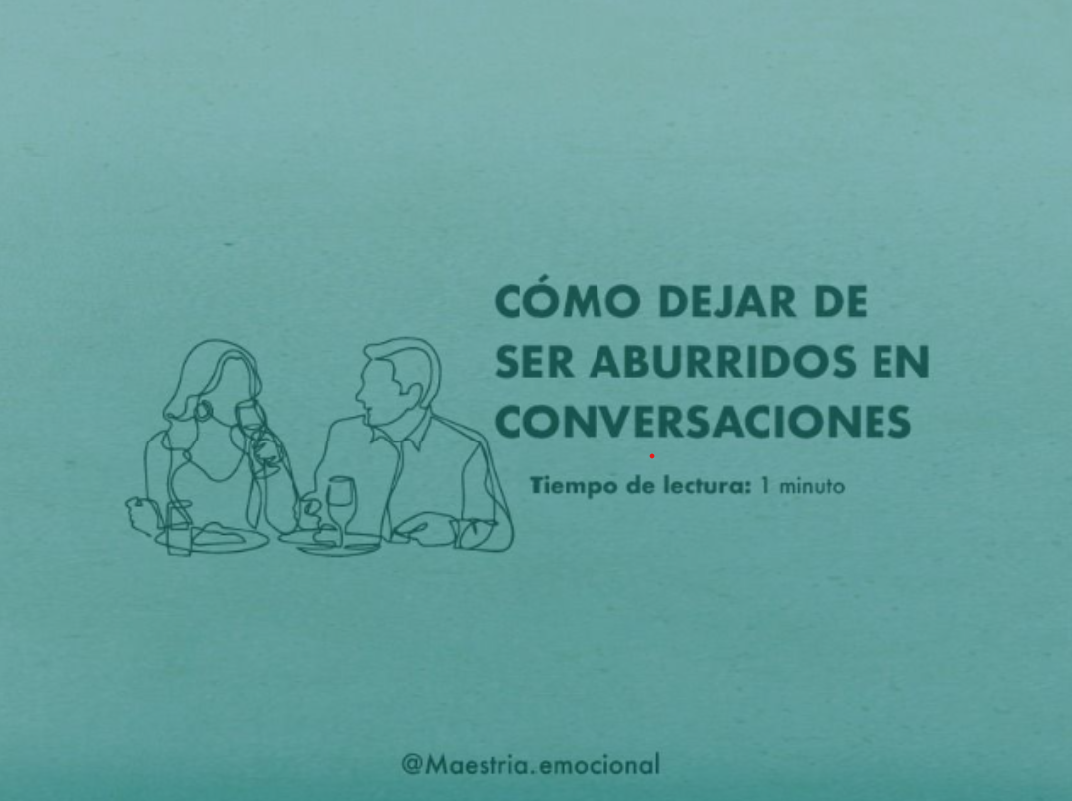 ¿Cómo dejar de ser aburridos en conversaciones?