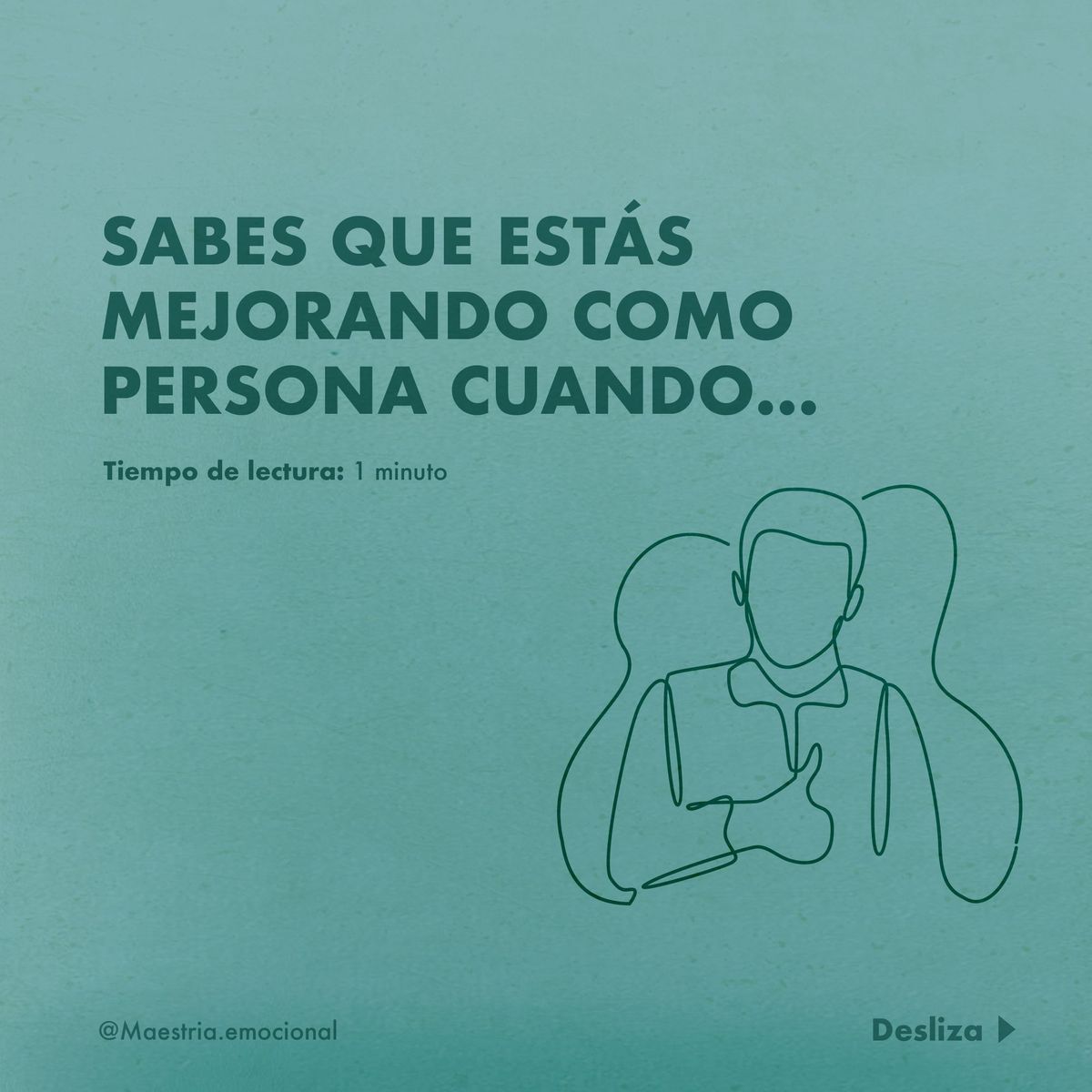 Sabes que estás mejorando como persona cuando…