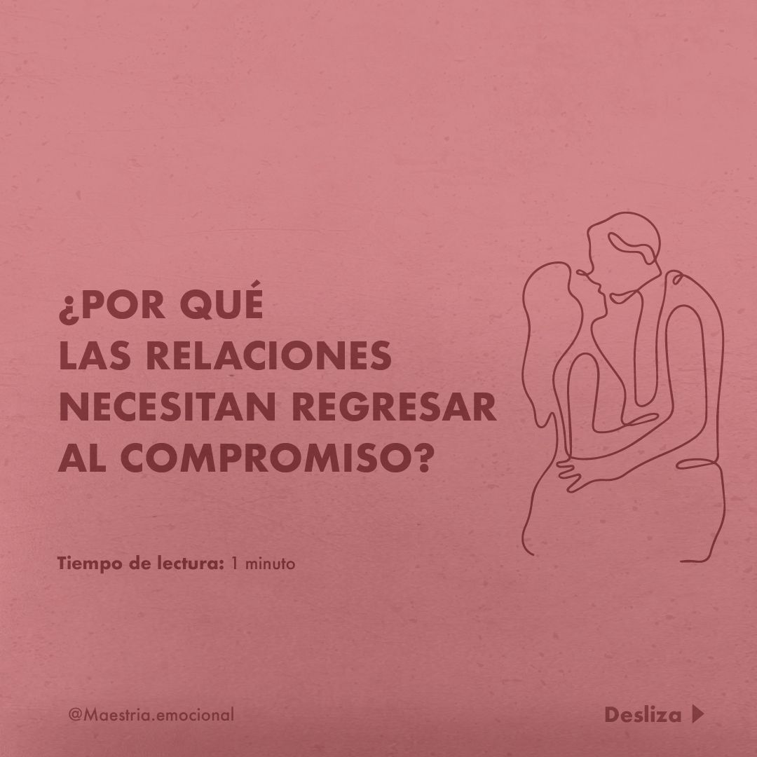 ¿Por qué las relaciones necesitan regresar al compromiso?