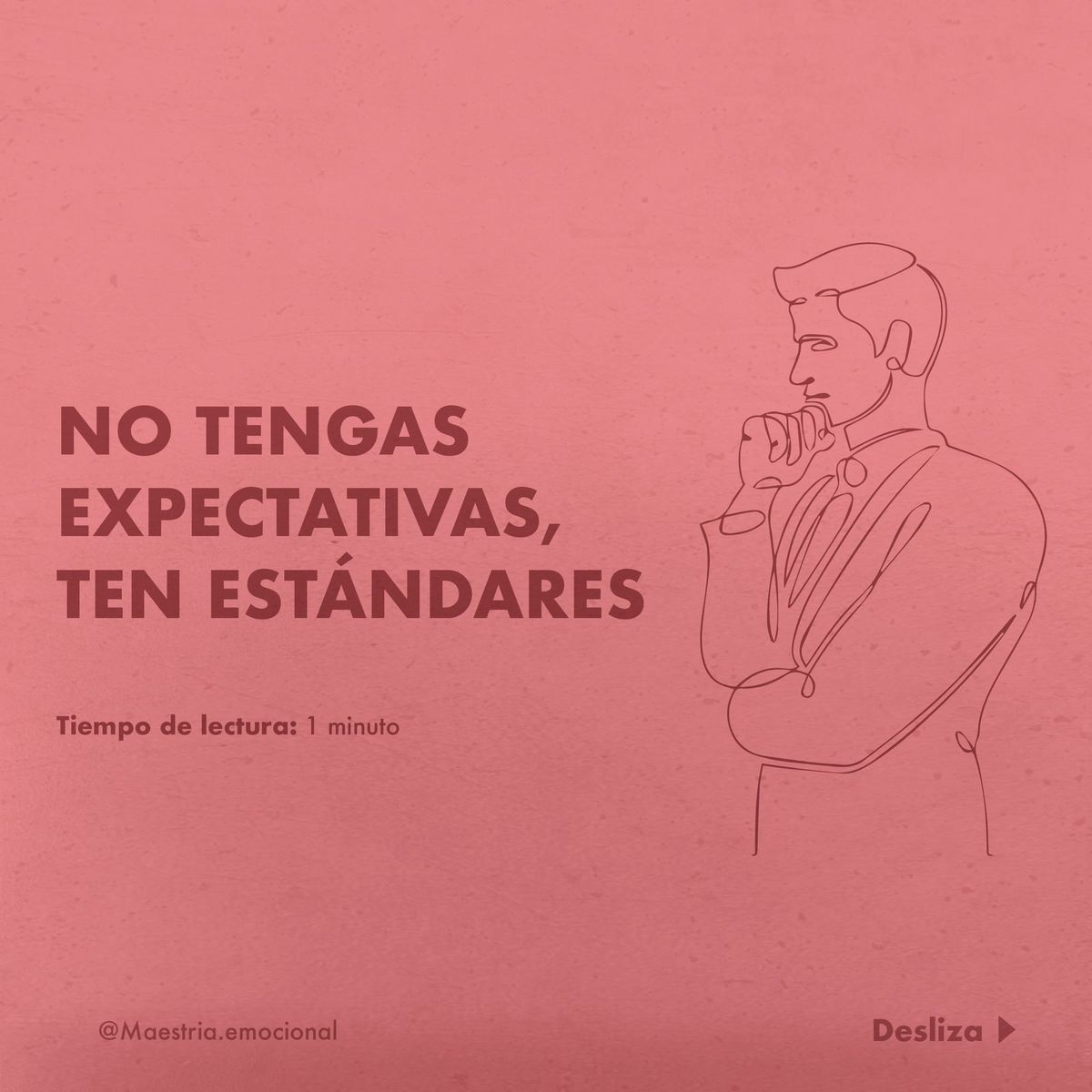 No tengas expectativas, ten estándares.