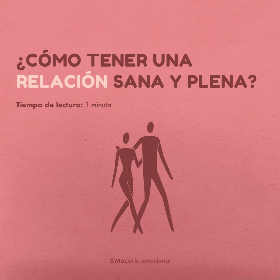 ¿Cómo tener una relación sana y plena?