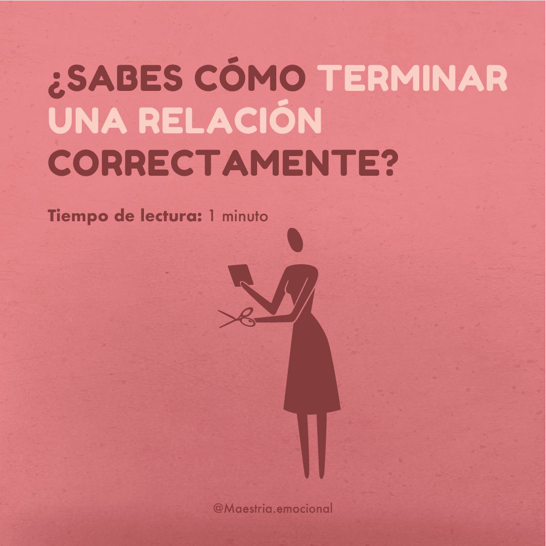 ¿Sabes cómo terminar una relación correctamente?